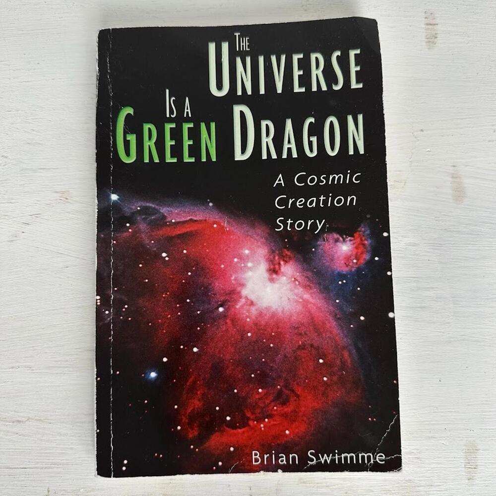 The Universe Is a Green Dragon: A Cosmic Creation Story Swimme Ph.D., Brian pap